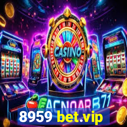 8959 bet.vip